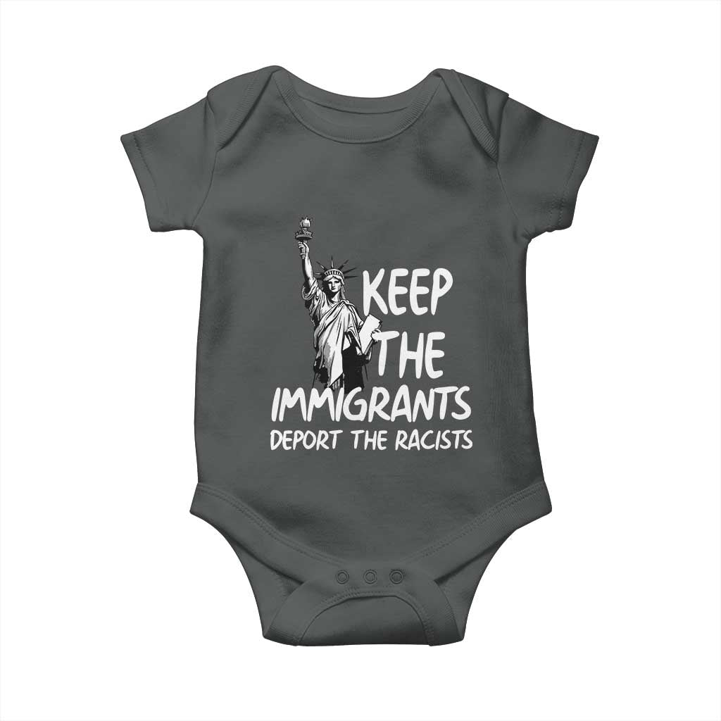 Keep The Immigrants Deport The Racists Baby Onesie Statue Of Liberty Anti Racism