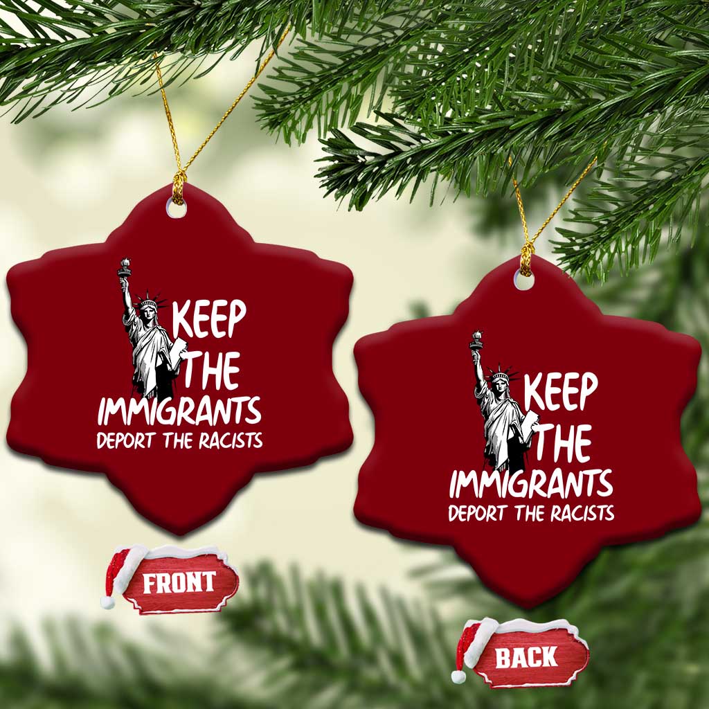 Keep The Immigrants Deport The Racists Ceramic Ornament Statue Of Liberty Anti Racism