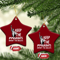 Keep The Immigrants Deport The Racists Ceramic Ornament Statue Of Liberty Anti Racism
