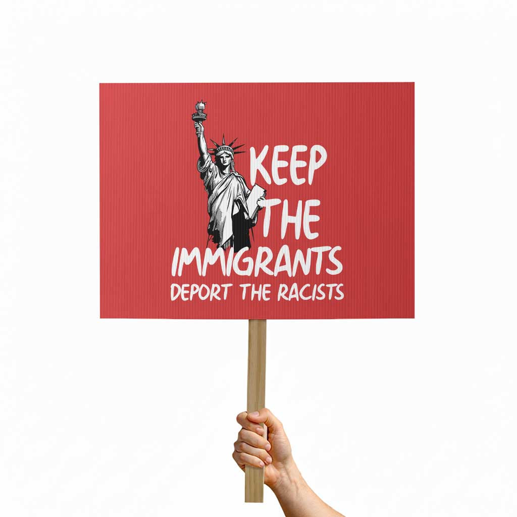 Keep The Immigrants Deport The Racists Protest Sign Statue Of Liberty Anti Racism