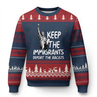 Keep The Immigrants Deport The Racists Ugly Christmas Sweater Statue Of Liberty Anti Racism