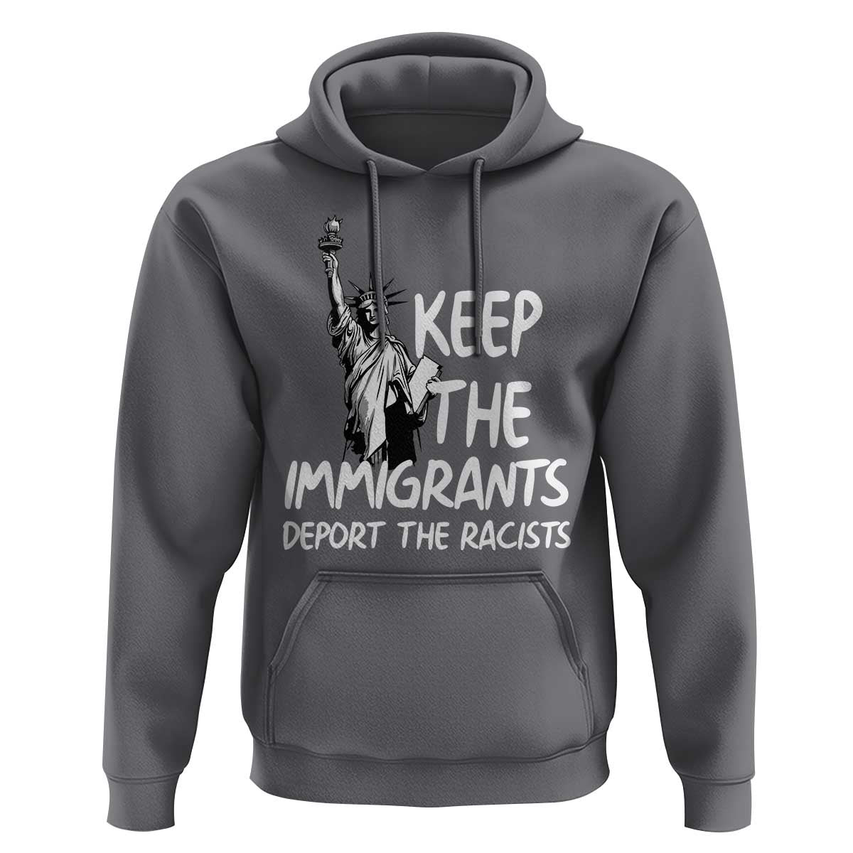 Keep The Immigrants Deport The Racists Hoodie Statue Of Liberty Anti Racism