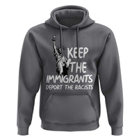 Keep The Immigrants Deport The Racists Hoodie Statue Of Liberty Anti Racism