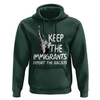 Keep The Immigrants Deport The Racists Hoodie Statue Of Liberty Anti Racism