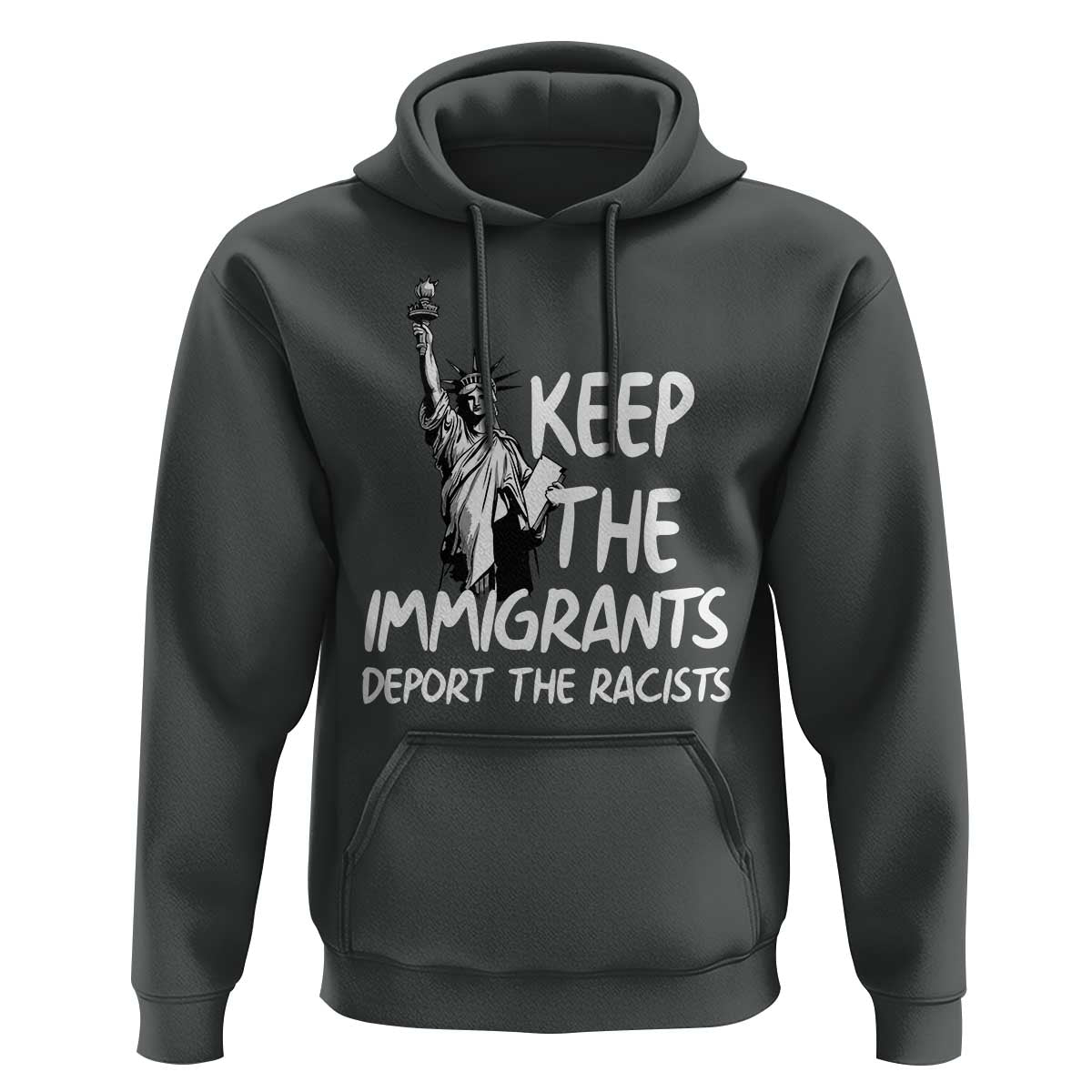 Keep The Immigrants Deport The Racists Hoodie Statue Of Liberty Anti Racism