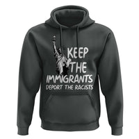 Keep The Immigrants Deport The Racists Hoodie Statue Of Liberty Anti Racism