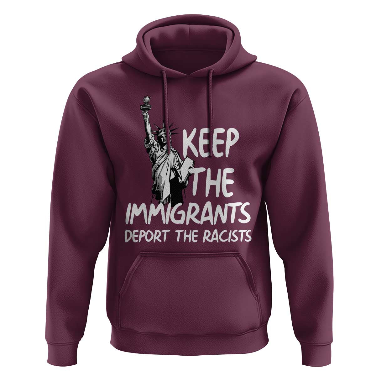 Keep The Immigrants Deport The Racists Hoodie Statue Of Liberty Anti Racism