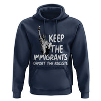 Keep The Immigrants Deport The Racists Hoodie Statue Of Liberty Anti Racism