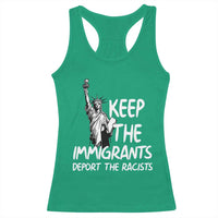 Keep The Immigrants Deport The Racists Racerback Tank Top Statue Of Liberty Anti Racism
