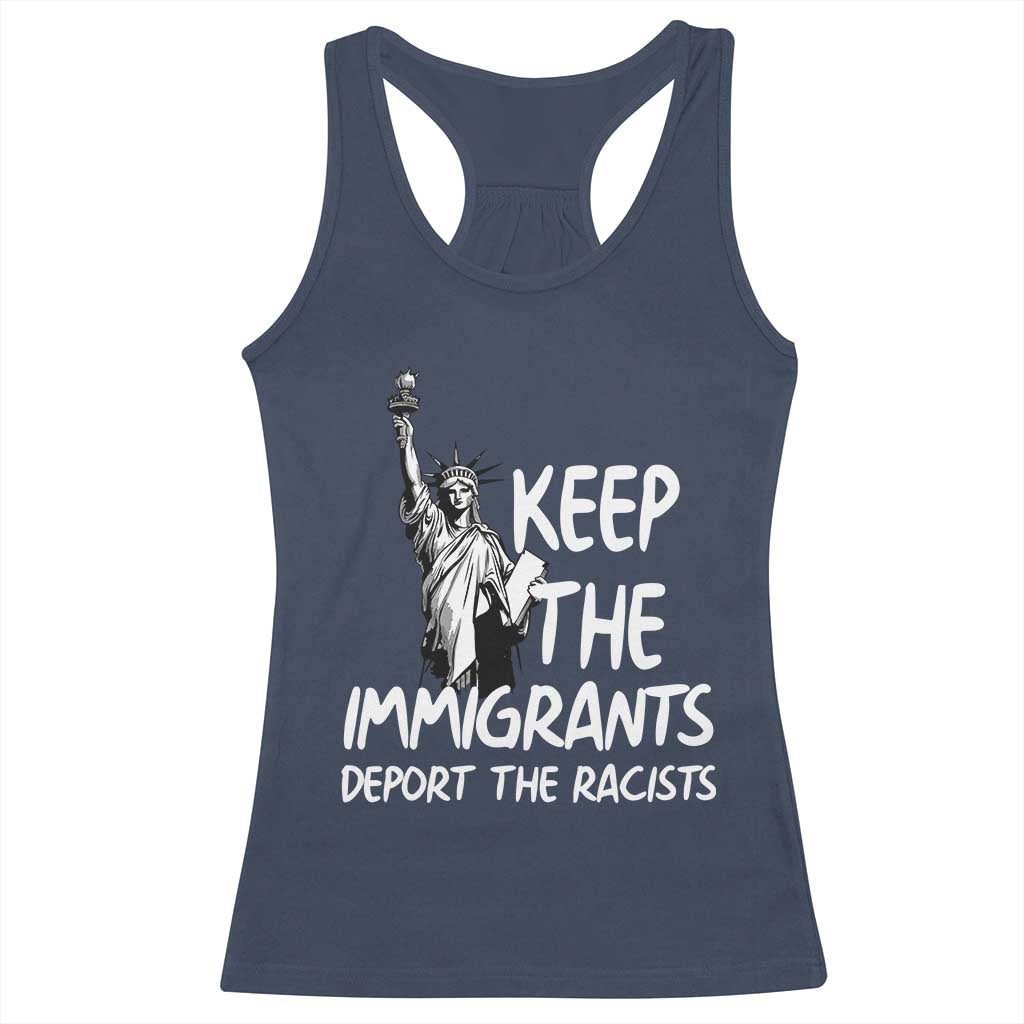 Keep The Immigrants Deport The Racists Racerback Tank Top Statue Of Liberty Anti Racism