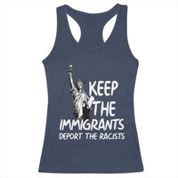 Keep The Immigrants Deport The Racists Racerback Tank Top Statue Of Liberty Anti Racism