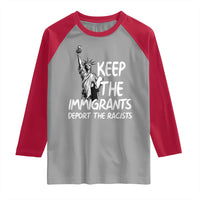 Keep The Immigrants Deport The Racists Raglan Shirt Statue Of Liberty Anti Racism