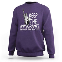 Keep The Immigrants Deport The Racists Sweatshirt Statue Of Liberty Anti Racism