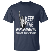 Keep The Immigrants Deport The Racists T Shirt Statue Of Liberty Anti Racism