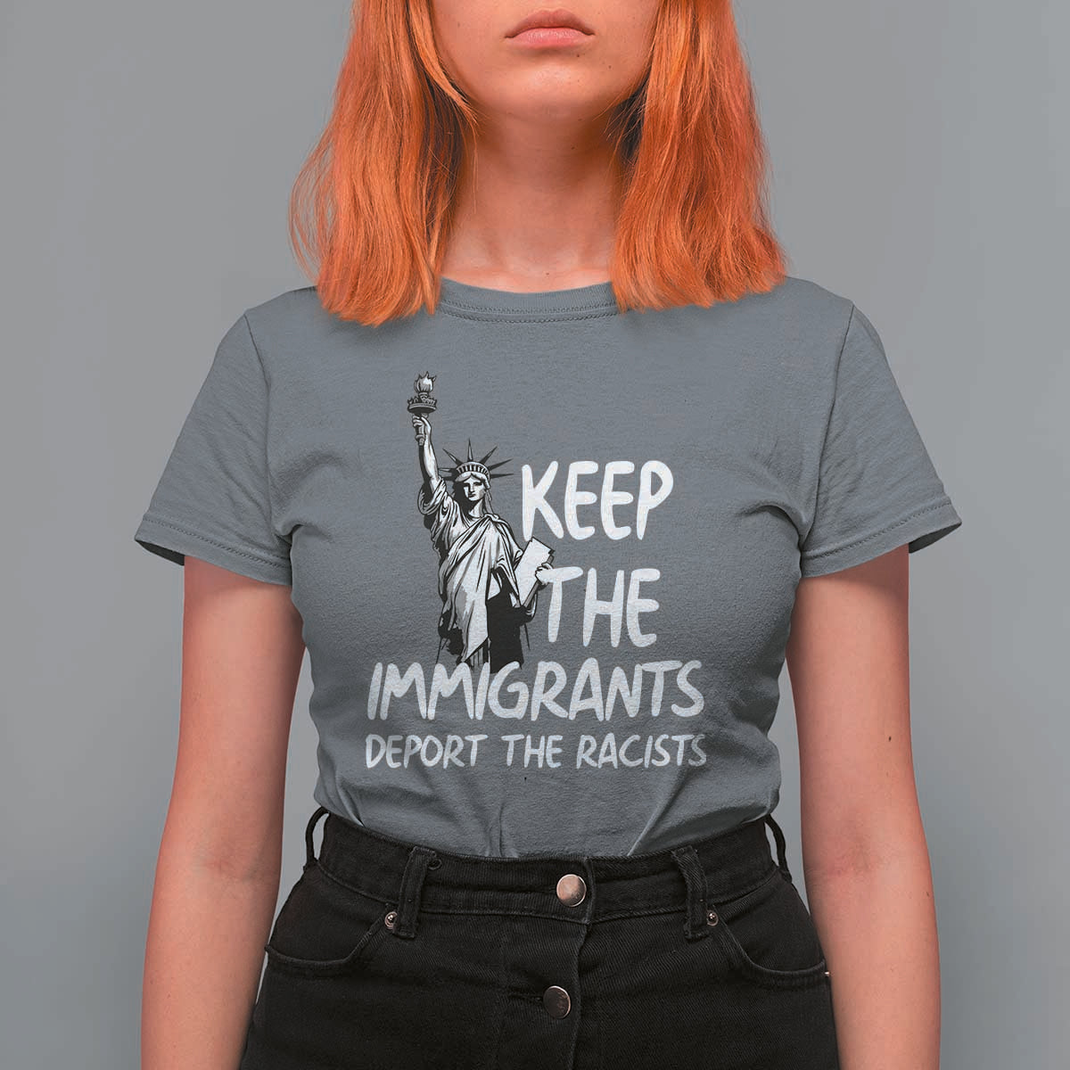 Keep The Immigrants Deport The Racists T Shirt For Women Statue Of Liberty Anti Racism