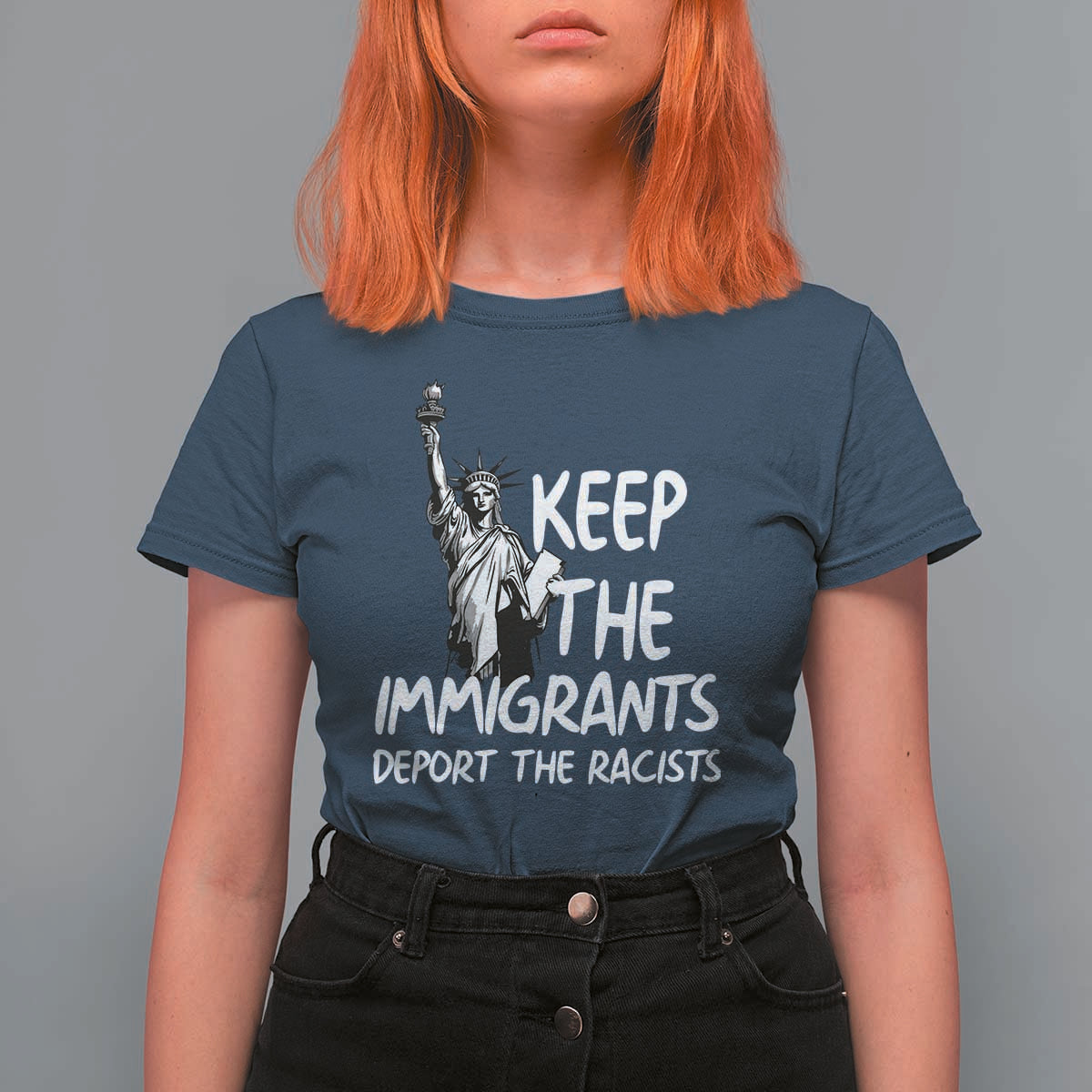 Keep The Immigrants Deport The Racists T Shirt For Women Statue Of Liberty Anti Racism