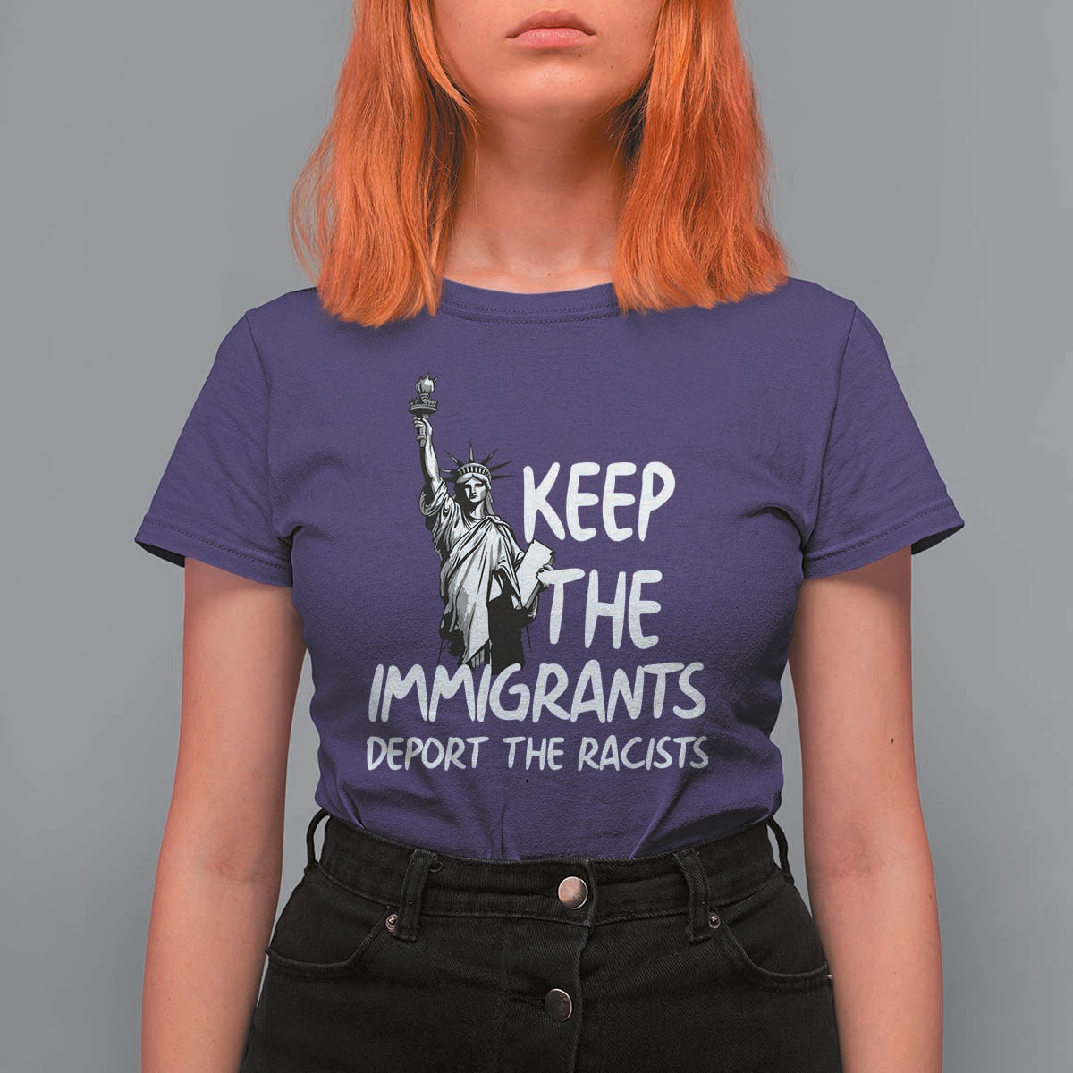 Keep The Immigrants Deport The Racists T Shirt For Women Statue Of Liberty Anti Racism