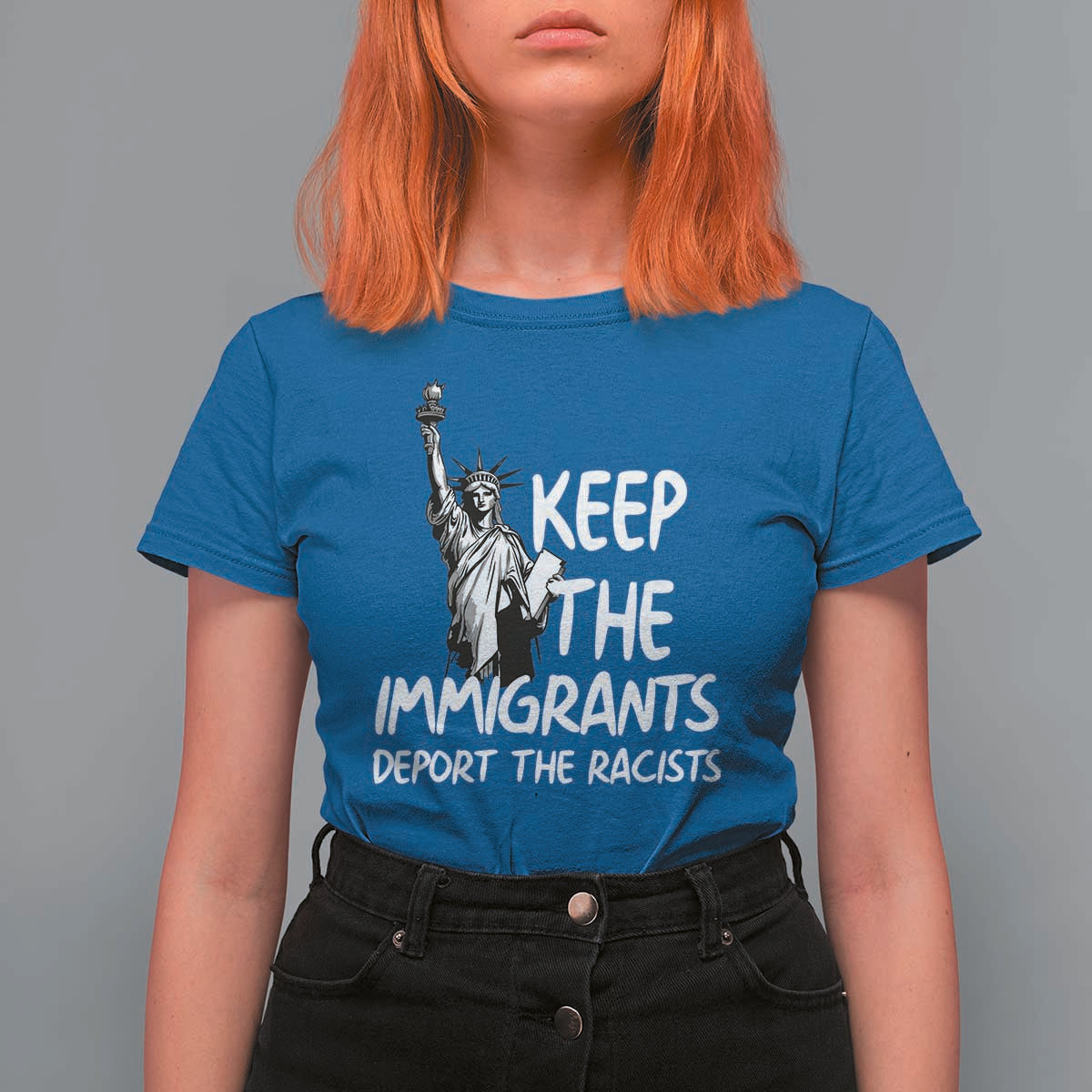Keep The Immigrants Deport The Racists T Shirt For Women Statue Of Liberty Anti Racism