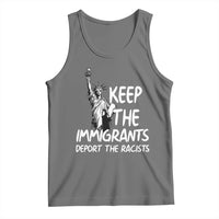 Keep The Immigrants Deport The Racists Tank Top Statue Of Liberty Anti Racism