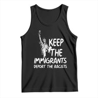 Keep The Immigrants Deport The Racists Tank Top Statue Of Liberty Anti Racism