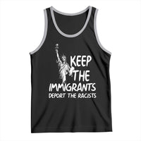 Keep The Immigrants Deport The Racists Tank Top Statue Of Liberty Anti Racism