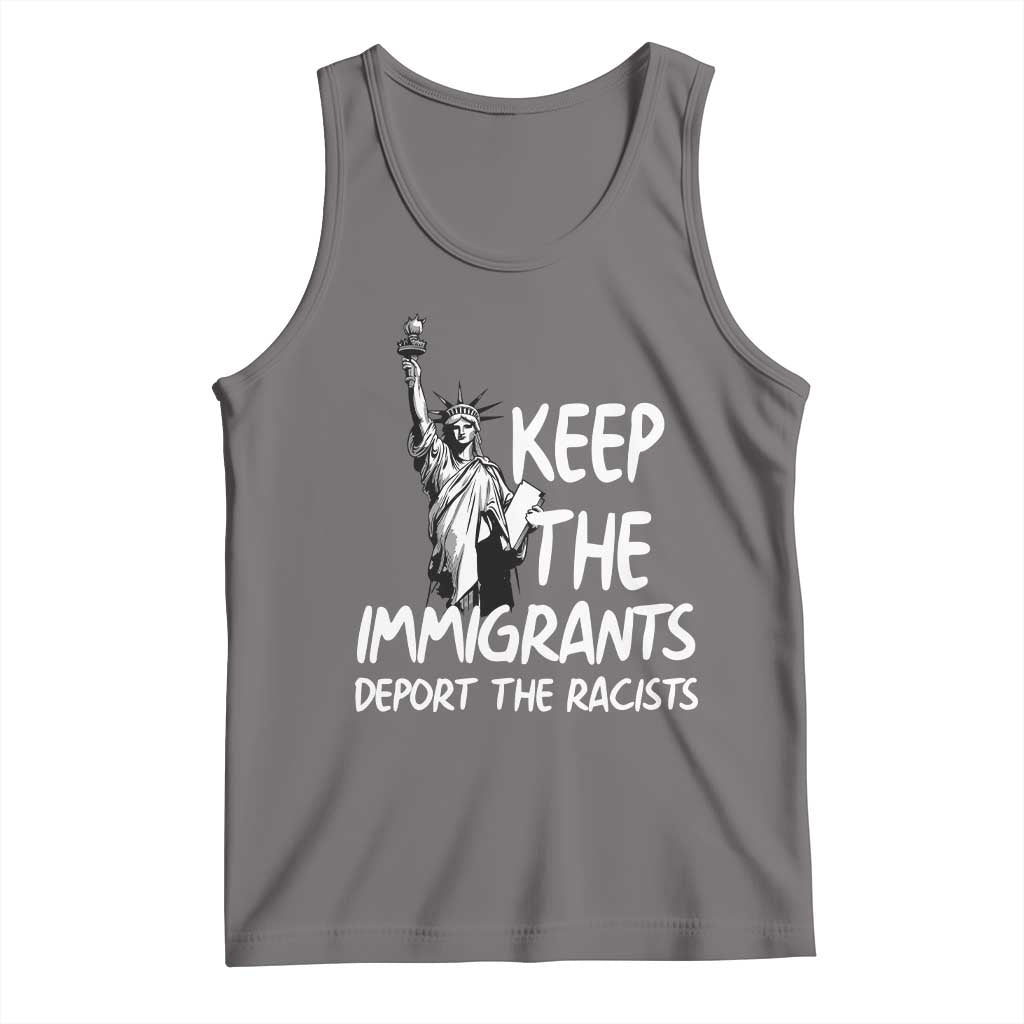 Keep The Immigrants Deport The Racists Tank Top Statue Of Liberty Anti Racism