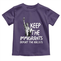 Keep The Immigrants Deport The Racists Toddler T Shirt Statue Of Liberty Anti Racism