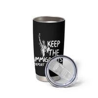 Keep The Immigrants Deport The Racists Tumbler Cup Statue Of Liberty Anti Racism