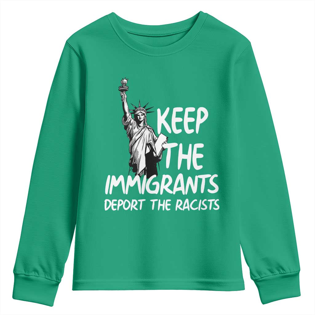 Keep The Immigrants Deport The Racists Youth Sweatshirt Statue Of Liberty Anti Racism