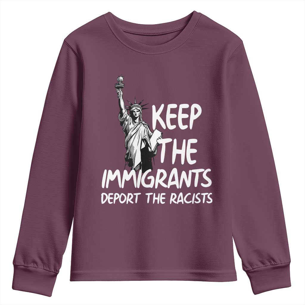 Keep The Immigrants Deport The Racists Youth Sweatshirt Statue Of Liberty Anti Racism
