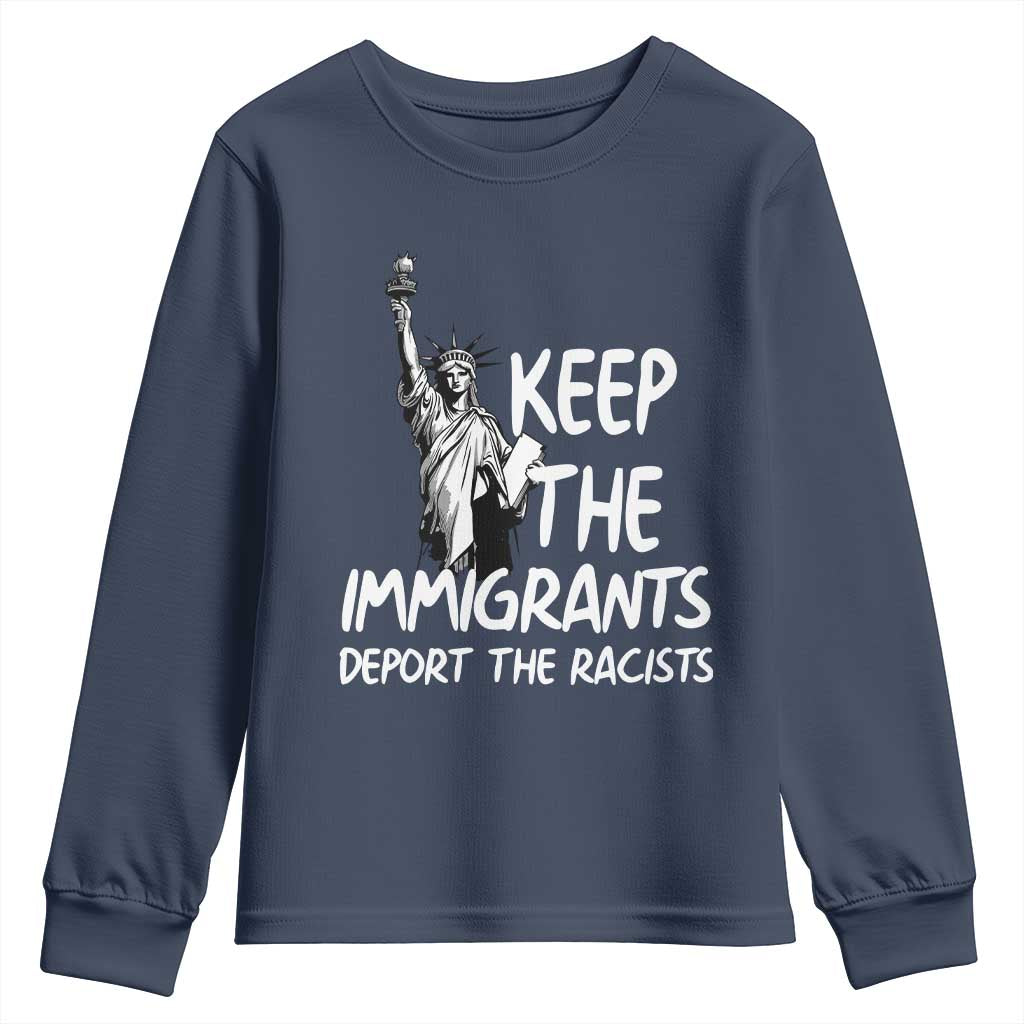 Keep The Immigrants Deport The Racists Youth Sweatshirt Statue Of Liberty Anti Racism