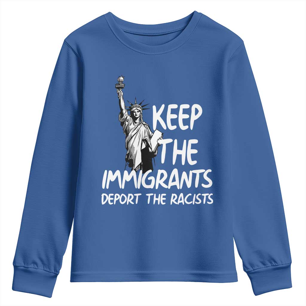 Keep The Immigrants Deport The Racists Youth Sweatshirt Statue Of Liberty Anti Racism