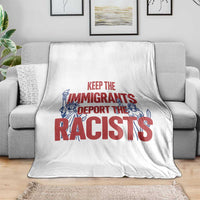 Keep The Immigrants Deport The Racists Throw Blanket Statue Of Liberty Anti Racism Political Statement