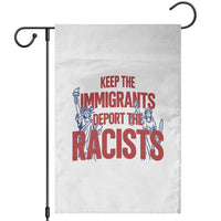 Keep The Immigrants Deport The Racists Garden Flag Statue Of Liberty Anti Racism Political Statement