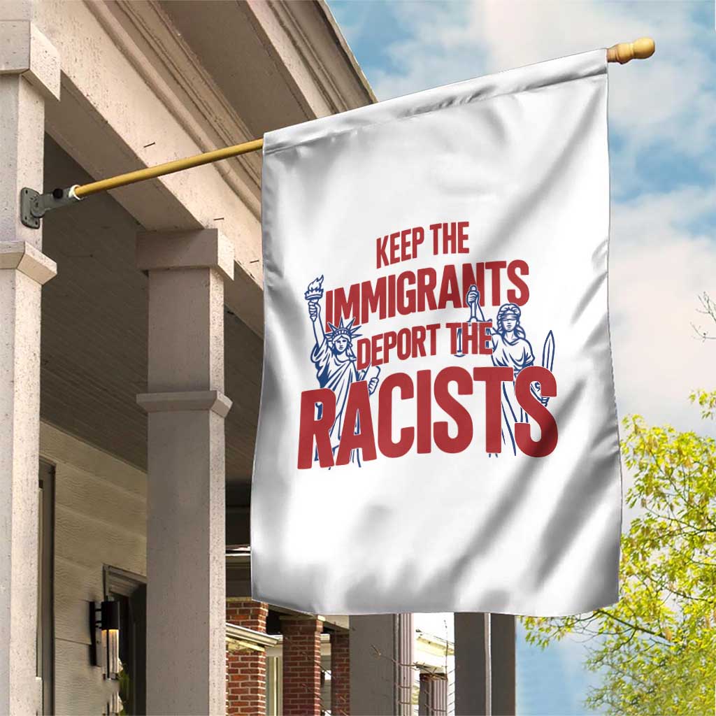 Keep The Immigrants Deport The Racists Garden Flag Statue Of Liberty Anti Racism Political Statement