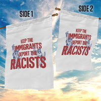 Keep The Immigrants Deport The Racists Garden Flag Statue Of Liberty Anti Racism Political Statement