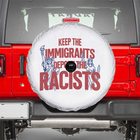 Keep The Immigrants Deport The Racists Spare Tire Cover Statue Of Liberty Anti Racism Political Statement
