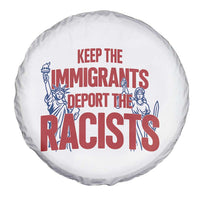Keep The Immigrants Deport The Racists Spare Tire Cover Statue Of Liberty Anti Racism Political Statement
