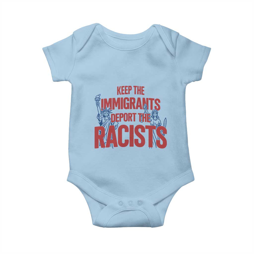 Keep The Immigrants Deport The Racists Baby Onesie Statue Of Liberty Anti Racism Political Statement
