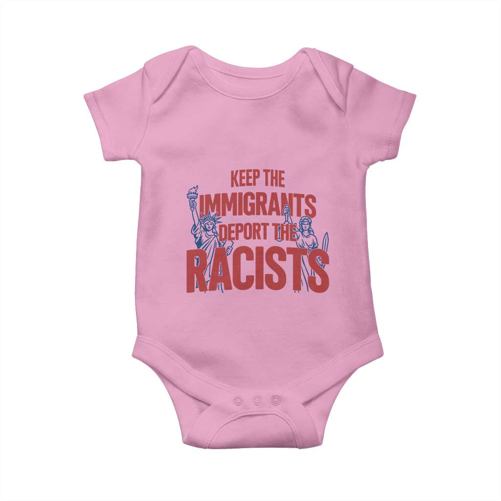 Keep The Immigrants Deport The Racists Baby Onesie Statue Of Liberty Anti Racism Political Statement