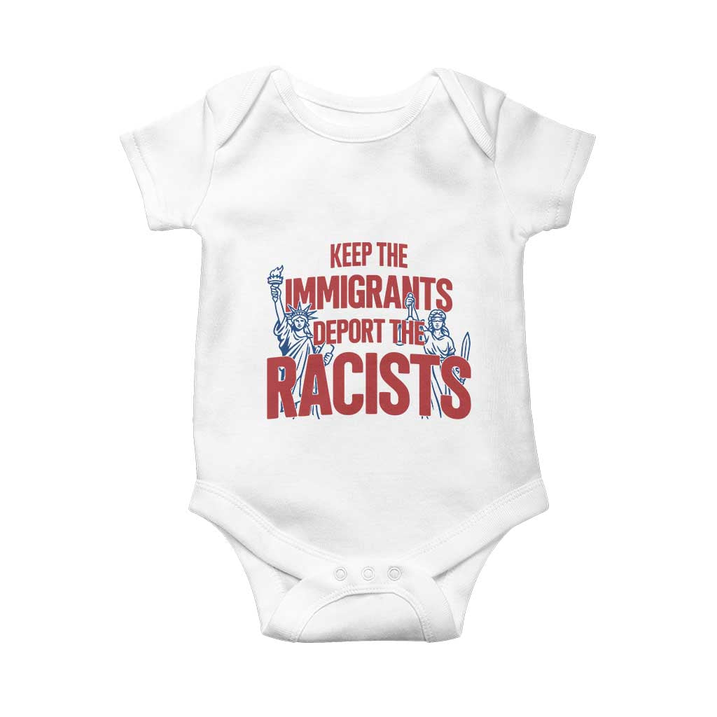 Keep The Immigrants Deport The Racists Baby Onesie Statue Of Liberty Anti Racism Political Statement