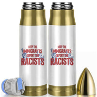 Keep The Immigrants Deport The Racists Bullet Tumbler Statue Of Liberty Anti Racism Political Statement