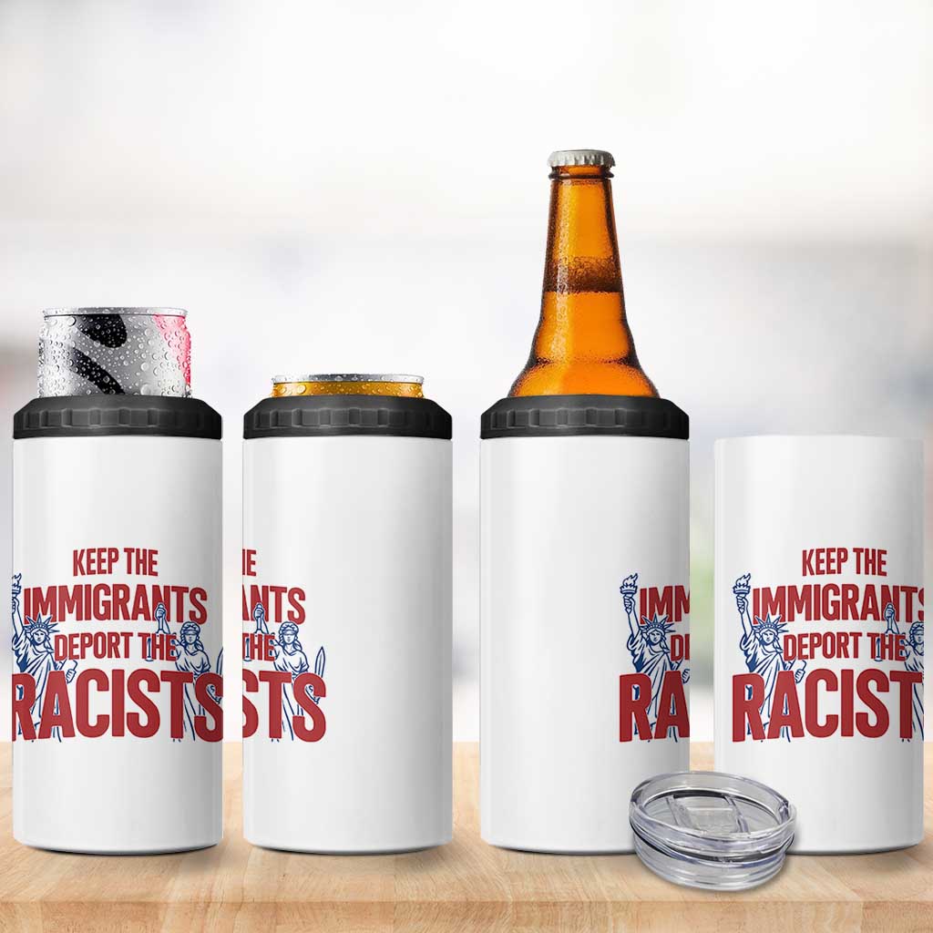 Keep The Immigrants Deport The Racists 4 in 1 Can Cooler Tumbler Statue Of Liberty Anti Racism Political Statement