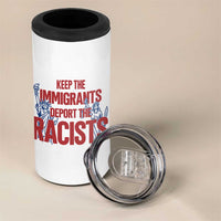 Keep The Immigrants Deport The Racists 4 in 1 Can Cooler Tumbler Statue Of Liberty Anti Racism Political Statement