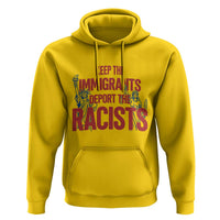 Keep The Immigrants Deport The Racists Hoodie Statue Of Liberty Anti Racism Political Statement