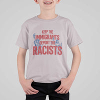 Keep The Immigrants Deport The Racists T Shirt For Kid Statue Of Liberty Anti Racism Political Statement