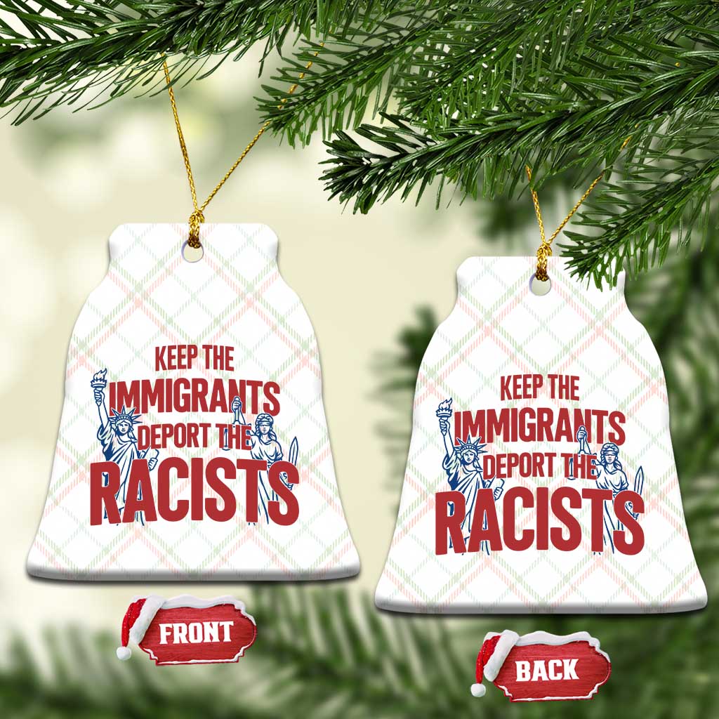 Keep The Immigrants Deport The Racists Ceramic Ornament Statue Of Liberty Anti Racism Political Statement