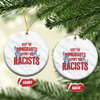 Keep The Immigrants Deport The Racists Ceramic Ornament Statue Of Liberty Anti Racism Political Statement