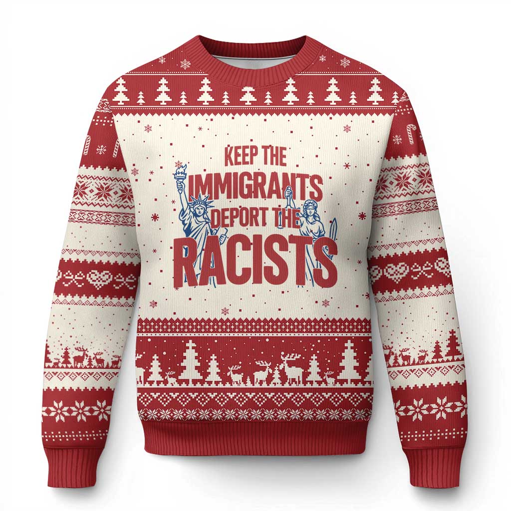 Keep The Immigrants Deport The Racists Ugly Christmas Sweater Statue Of Liberty Anti Racism Political Statement