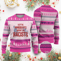 Keep The Immigrants Deport The Racists Ugly Christmas Sweater Statue Of Liberty Anti Racism Political Statement